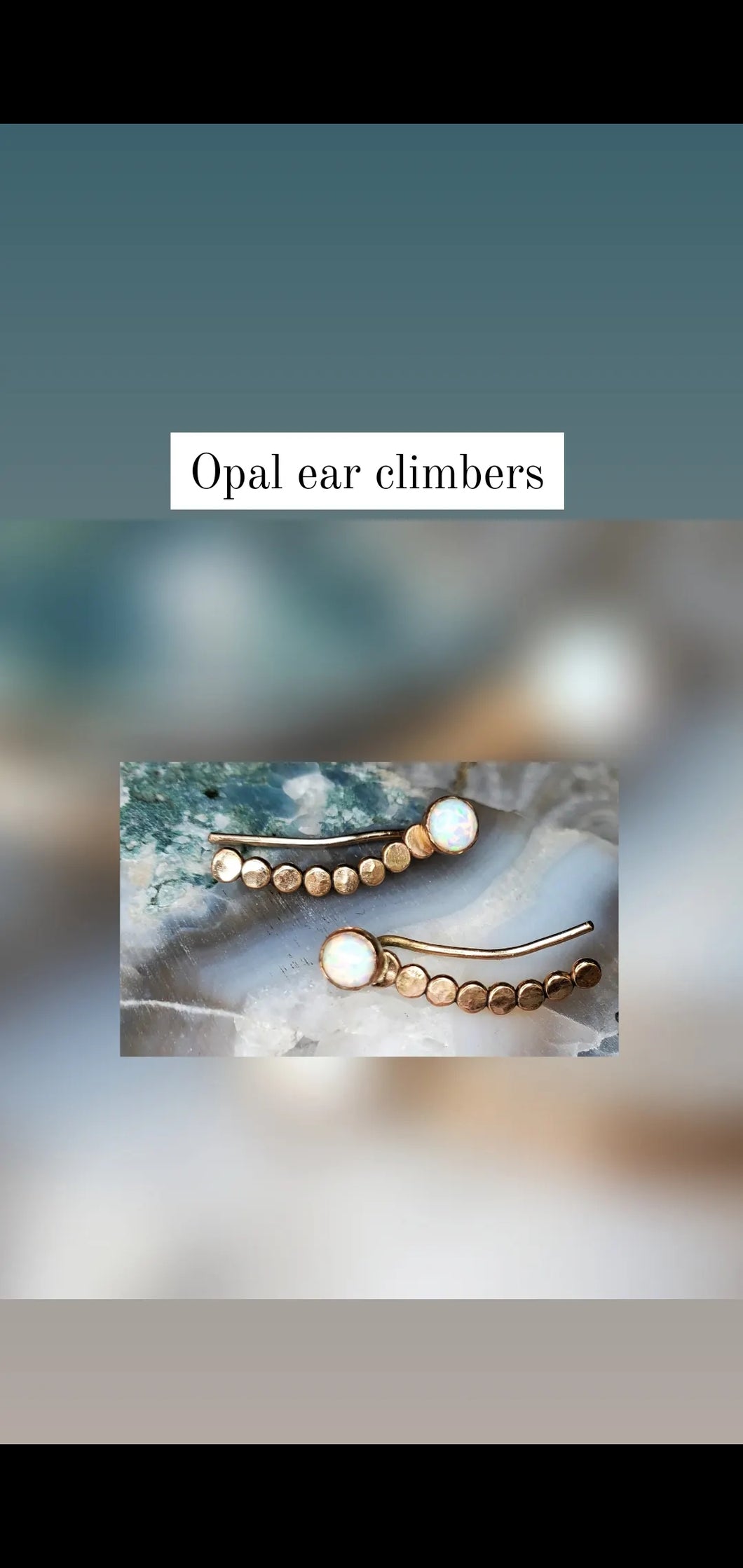 Opal ear climbers